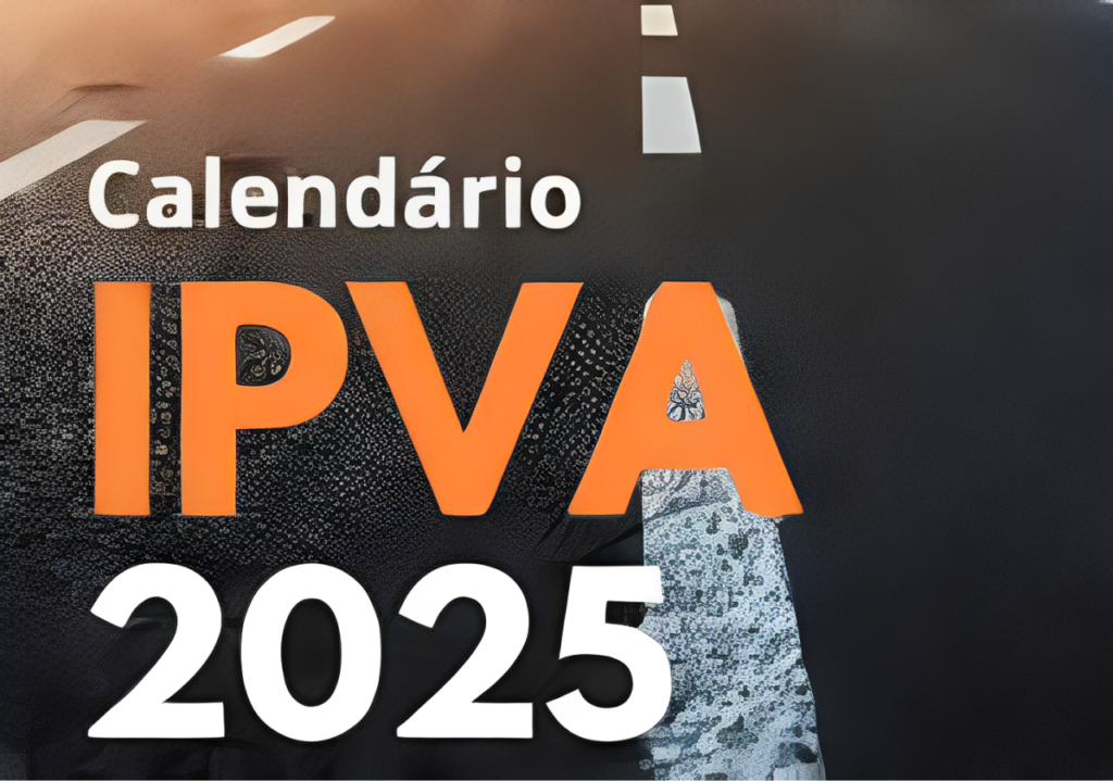 Calendário de Pagamento do IPVA 2025 Começa no Dia 15 de Janeiro